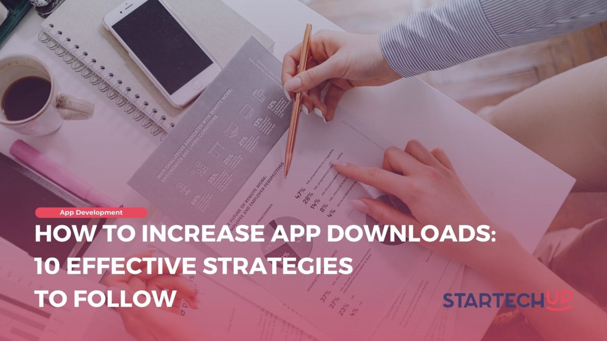 How to Increase App Downloads 10 Effective Strategies to Follow