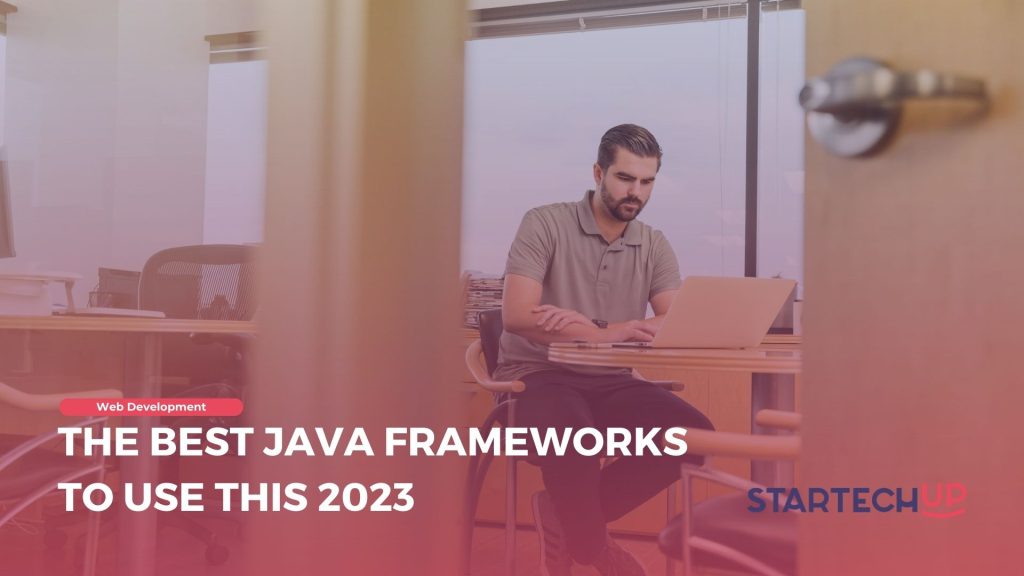 The Best Java Frameworks to Use in 2023 | StarTechUP