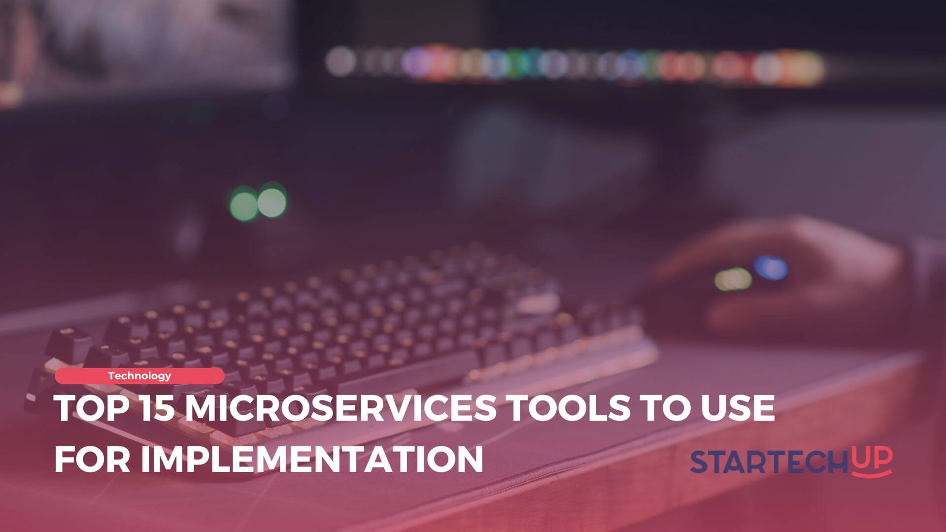 Les 15 meilleurs outils Microservices à utiliser pour la mise en œuvre