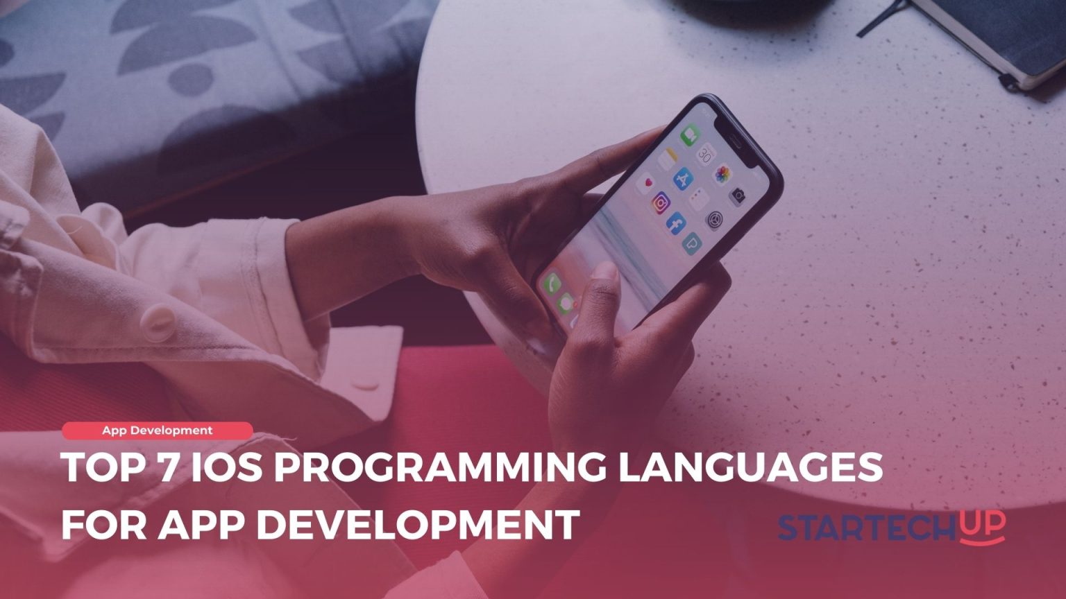 7 Best iOS Development Languages | StarTechUP