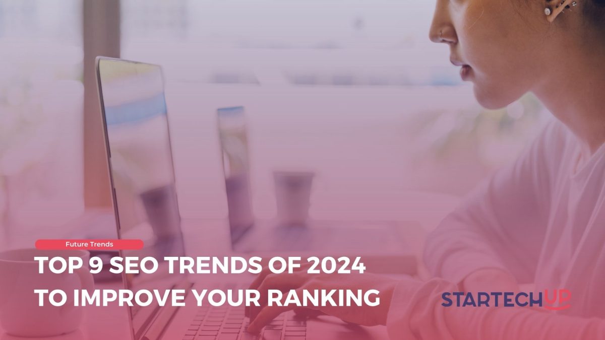 Top 9 SEO Trends of 2024 to Improve Your Ranking