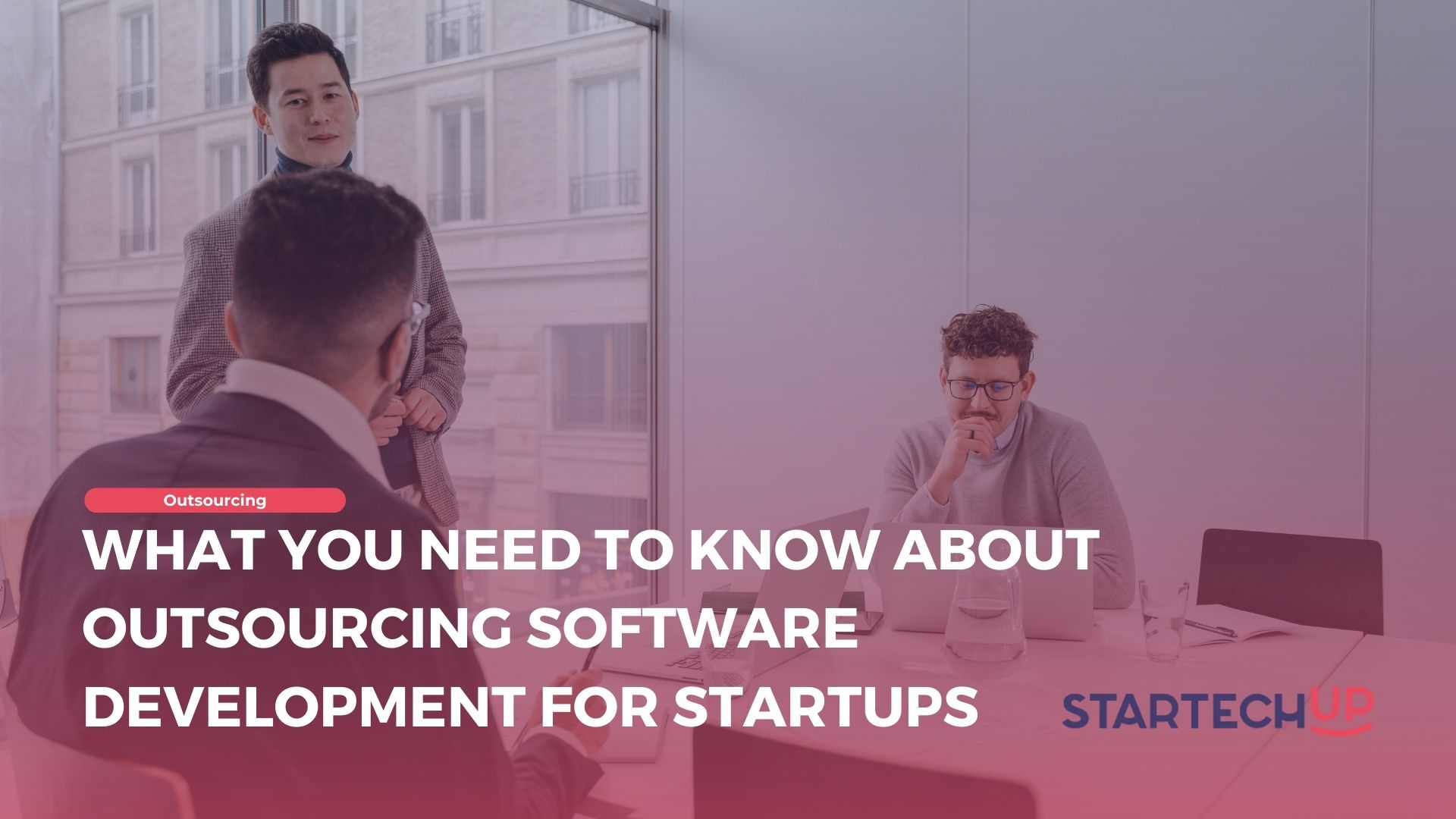 Ce que vous devez savoir sur l'externalisation du développement de logiciels pour les startups