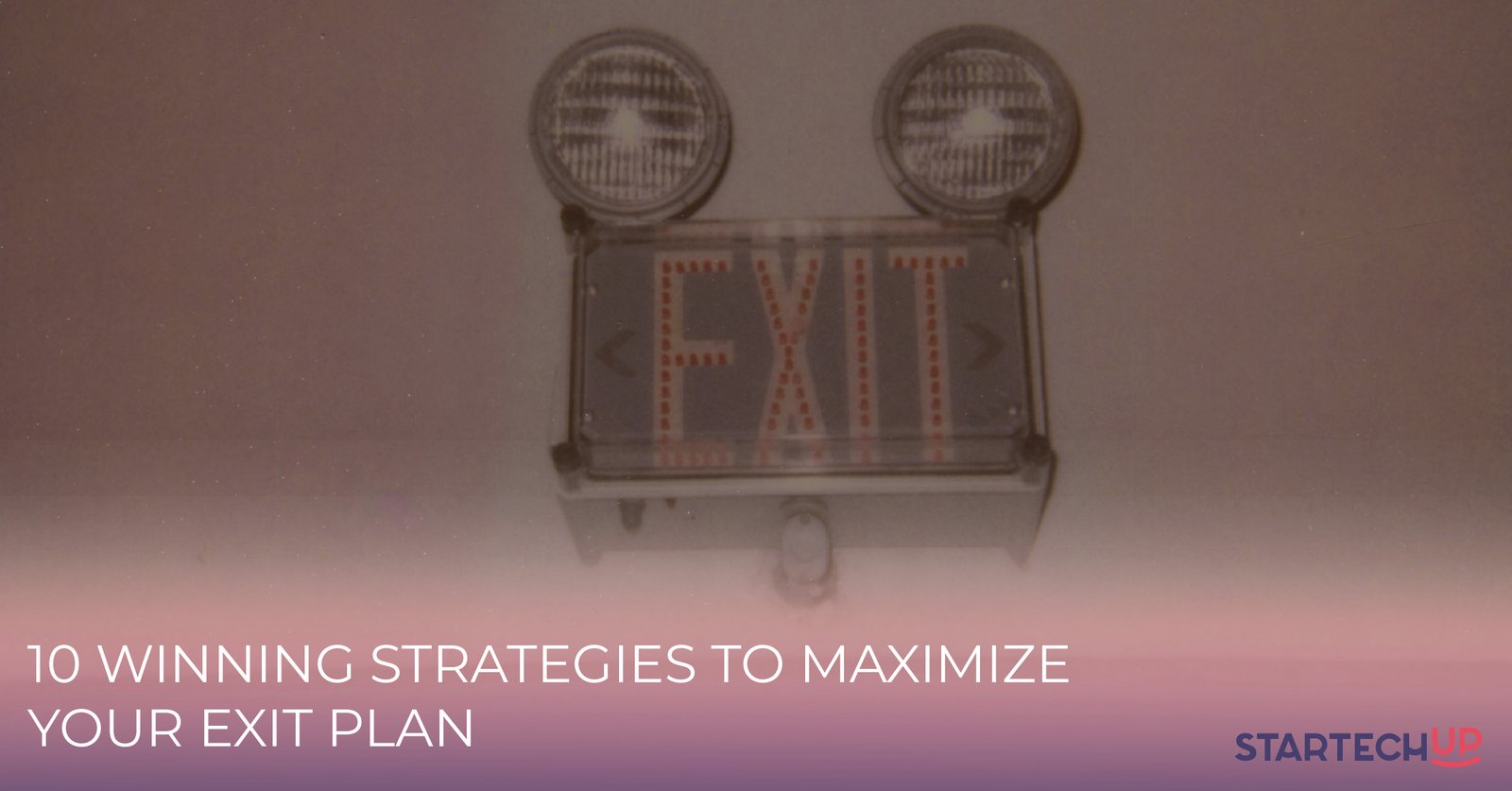 10 Winning strategies to maximize exit plan